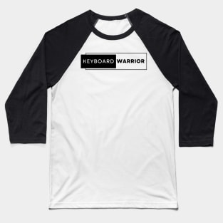 keyboard warrior Baseball T-Shirt